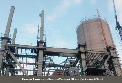 Power Consumption of Cement Manufacturing Plant