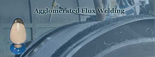 Agglomerated Flux Welding